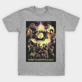 Who Ya Gonna Call? T-Shirt